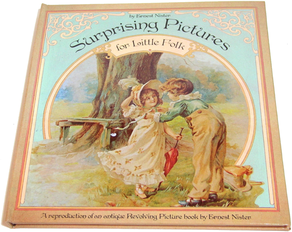 "Surprising Pictures for Little Folk" by Ernest Nister.