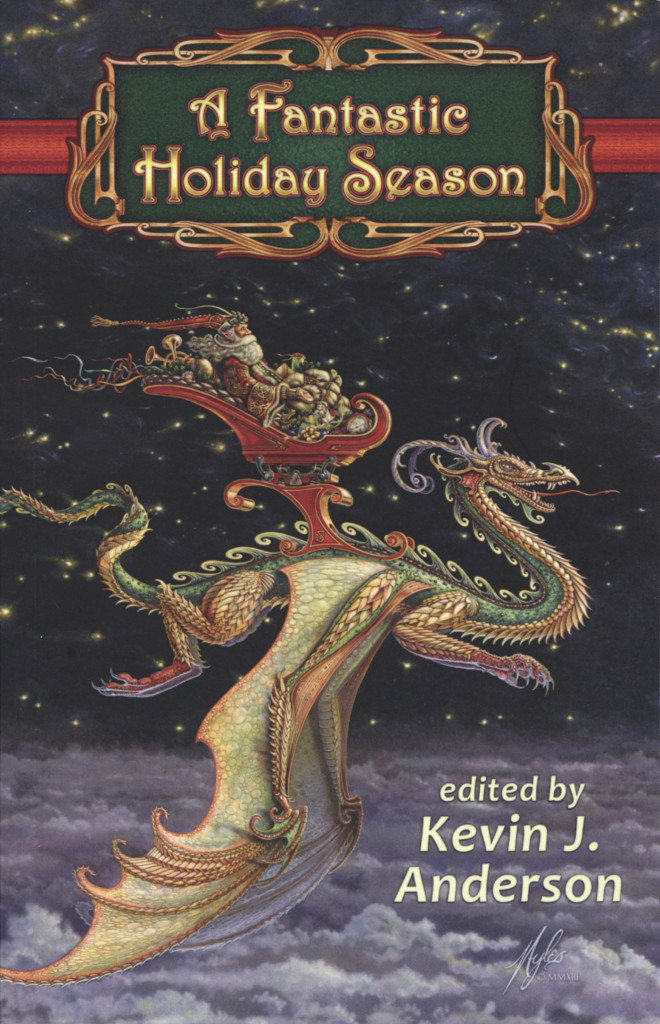"A Fantastical Holiday Season" edited by Kevin J. Anderson.