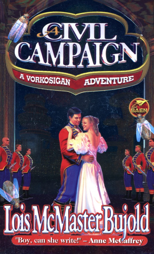 "A Civil Campaign" by Lois McMaster Bujold.