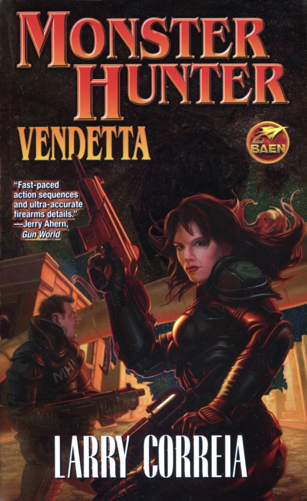 "Monster Hunter Vendetta" by Larry Correia.