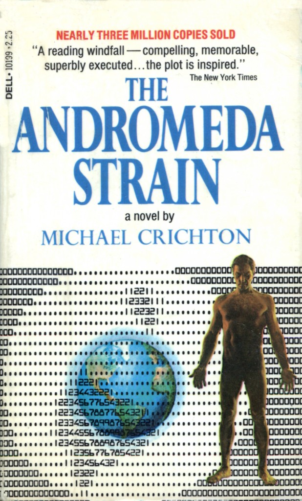 "The Andromeda Strain" by Michael Crichton.