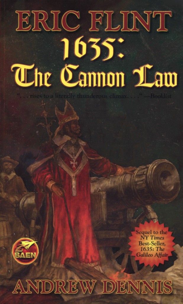 "1635: The Cannon Law" by Eric Flint and Andrew Dennis.