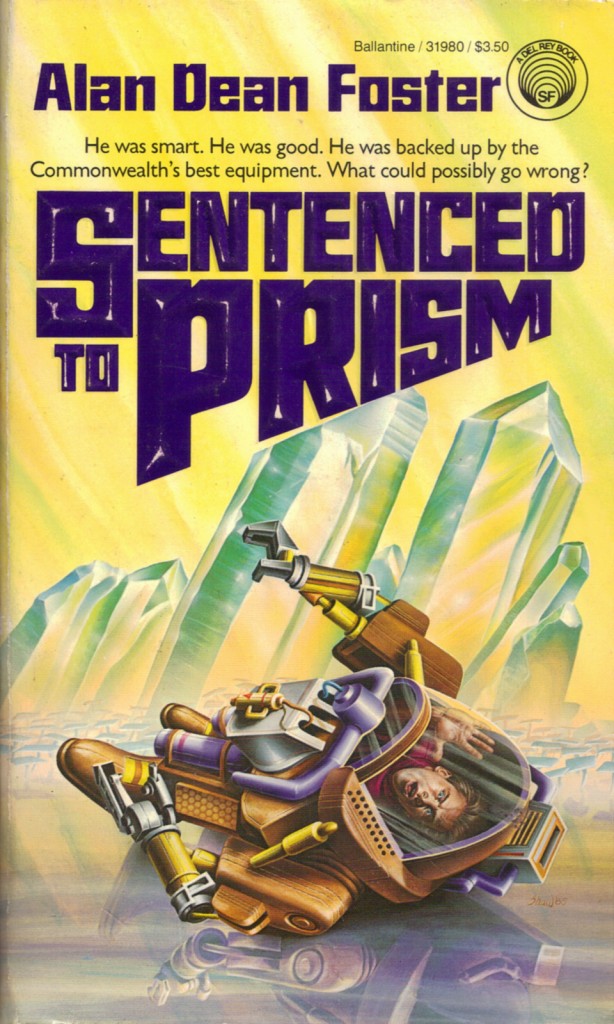 "Sentenced to Prism" by Alan Dean Foster.