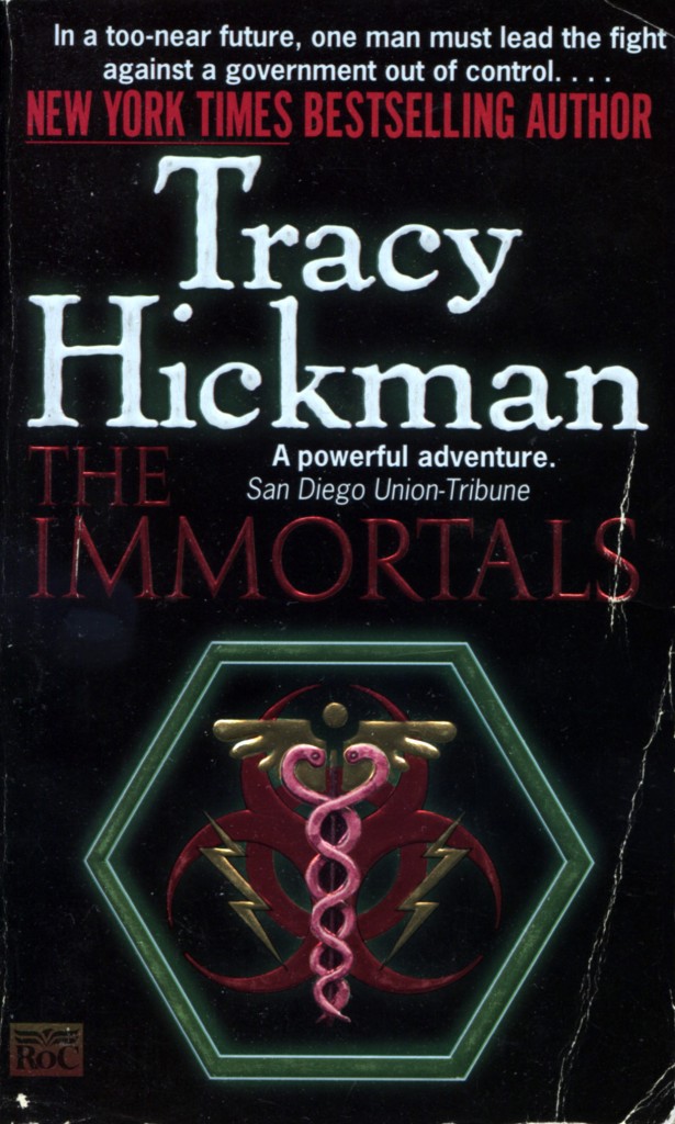 "The Immortals" by Tracy Hickman.