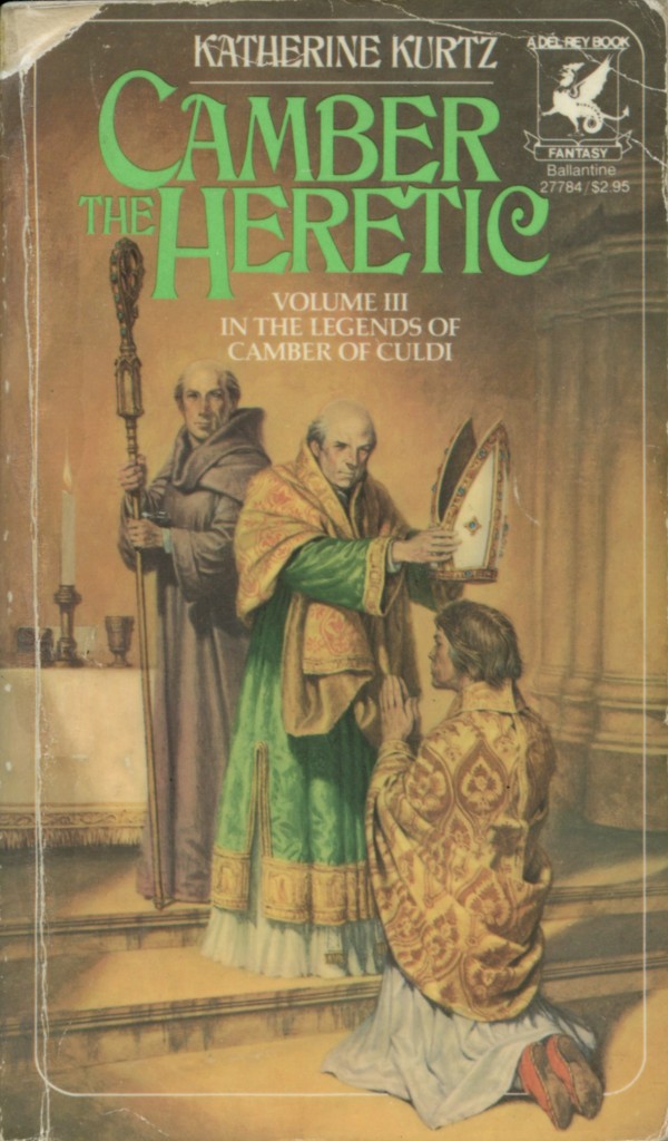 "Camber the Heretic" by Katherine Kurtz.