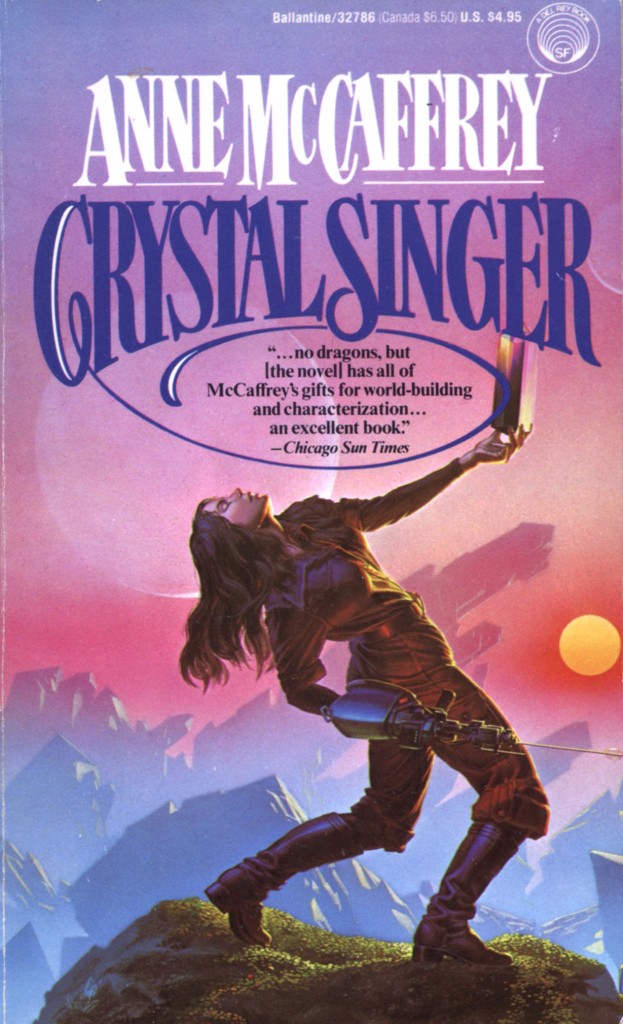 "Crystal Singer" by Anne McCaffrey.