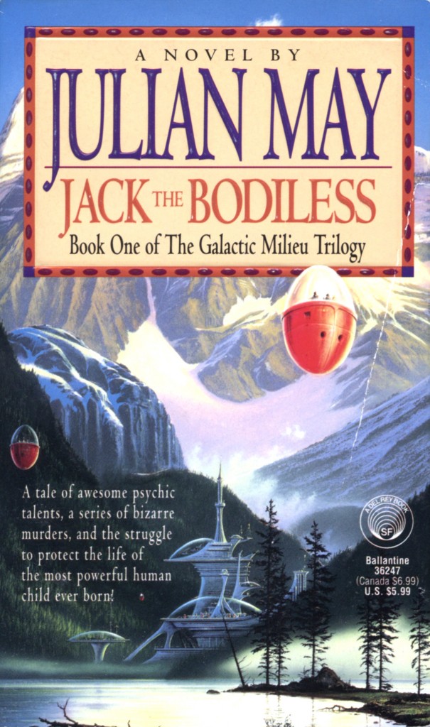 "Jack the Bodiless" by Julian May.