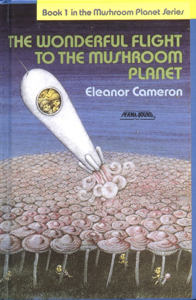 "The Wonderful Flight to the Mushroom Planet" by Eleanor Cameron.