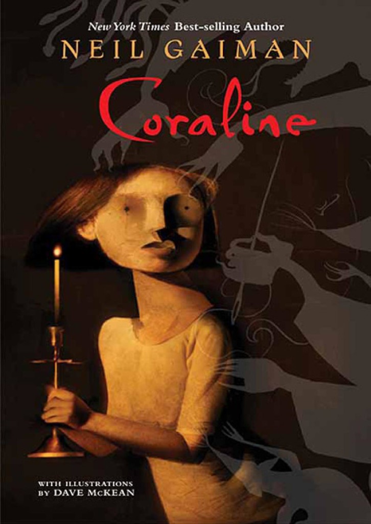 "Coraline" by Neil Gaiman.