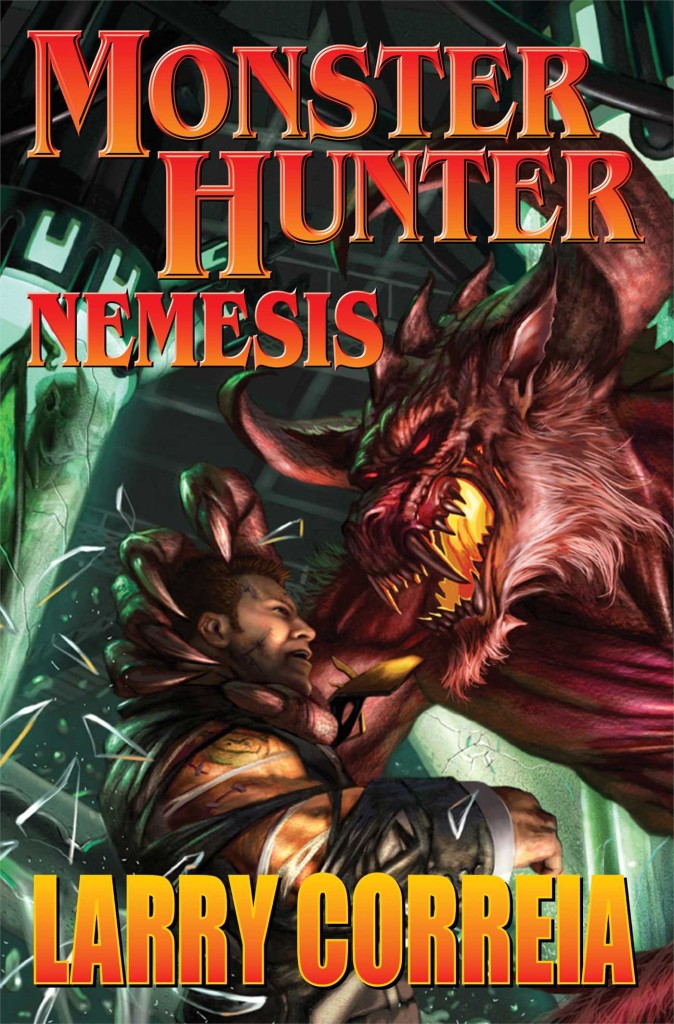 "Monster Hunter Nemesis" by Larry Correia.