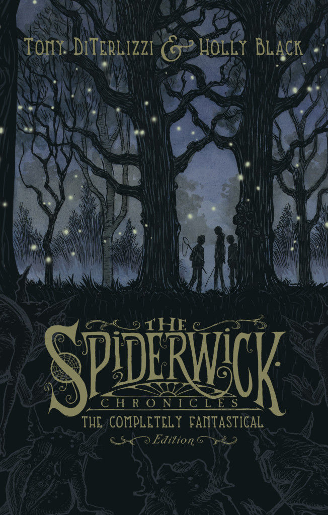 "The Spiderwick Chronicles: The Completely Fantastical Edition" by Tony DiTerlizzi and Holly Black.