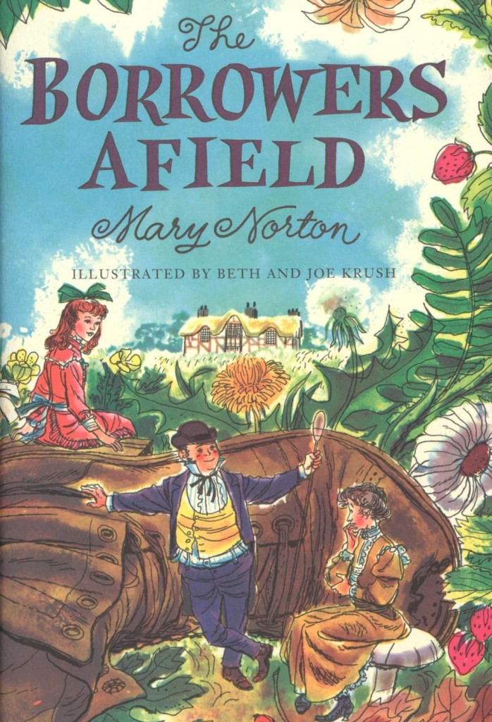 "The Borrowers Afield" by Mary Norton.