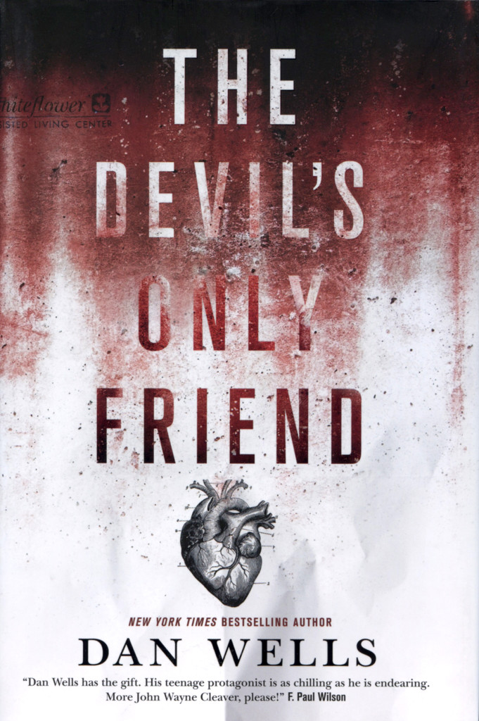 "The Devil's Only Friend" by Dan Wells.