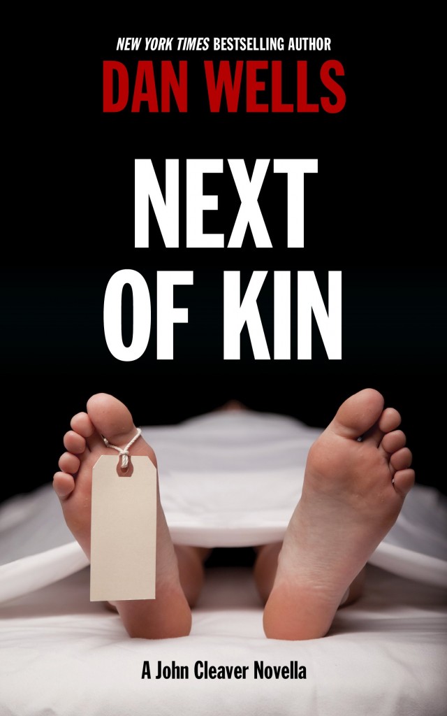 "Next of Kin" by Dan Wells.