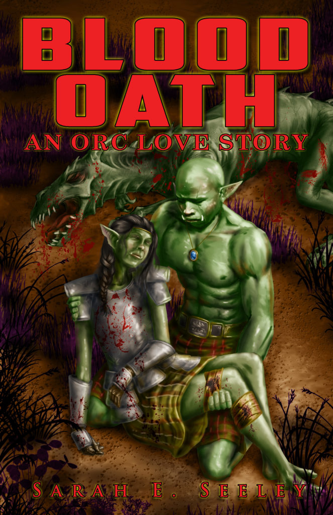 "Blood Oath - An Orc Love Story" by Sarah E. Seeley.