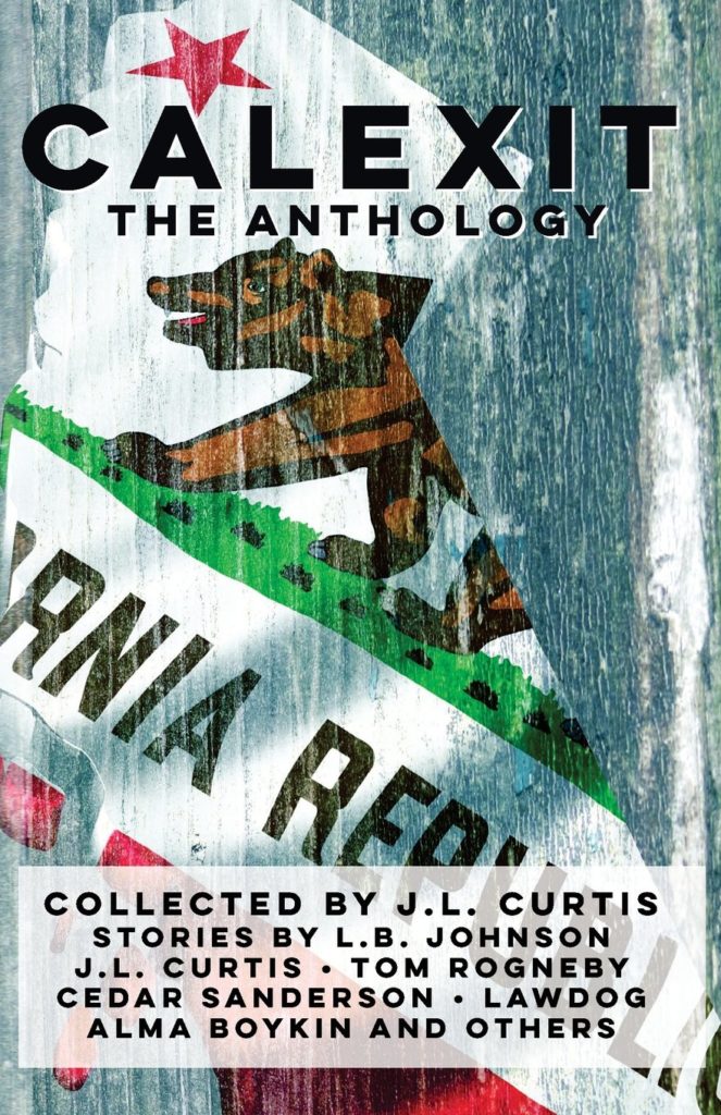 "Calexit - The Anthology" edited by J.L. Curtis.