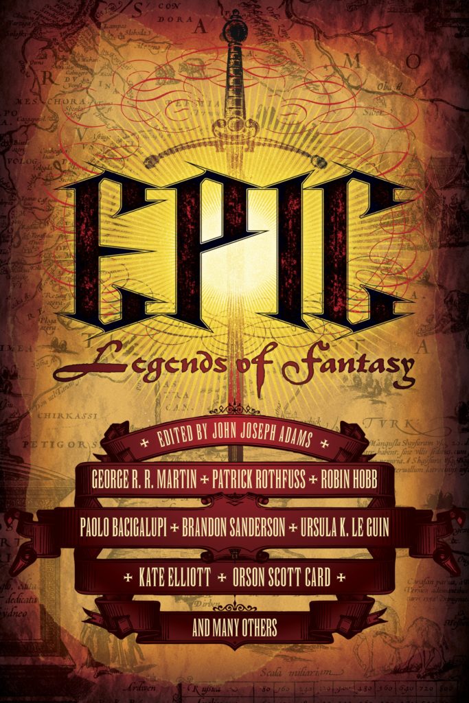 "Epic - Legends of Fantasy" edired by John Joseph Adams
