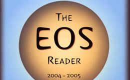 The Eos Reader 2004-2005