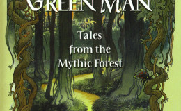 The Green Man – Tales from the Mythic Forest – edited by Ellen Datlow and Terri Windling
